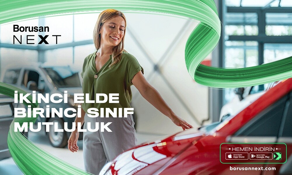 Borusan Next’in Yeni Reklam Filmi Yayında: İkinci Elde Birinci Sınıf Mutluluk