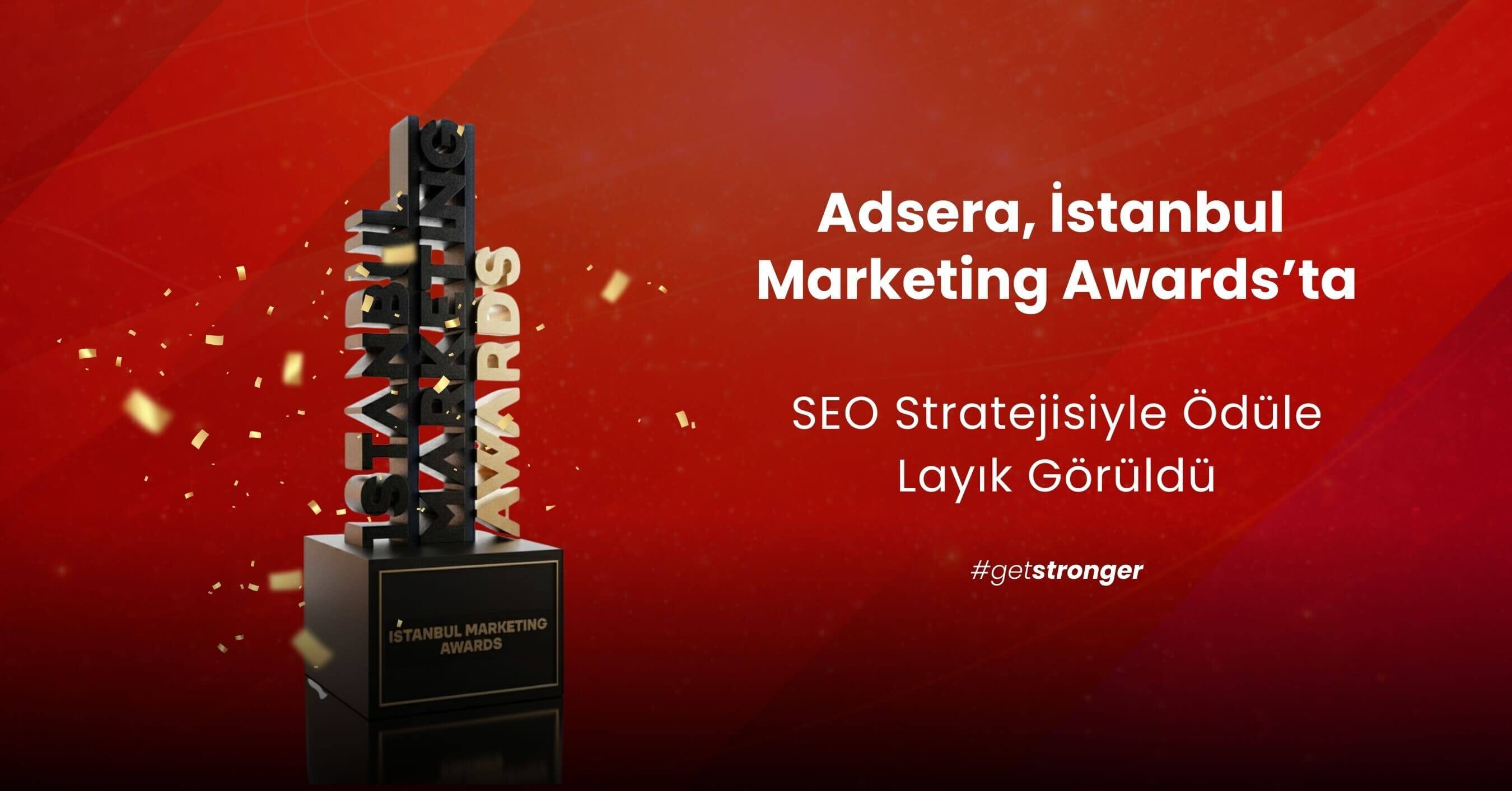 Adsera, İstanbul Marketing Awards’ta Başarılı SEO Stratejisiyle Ödüle Uzandı