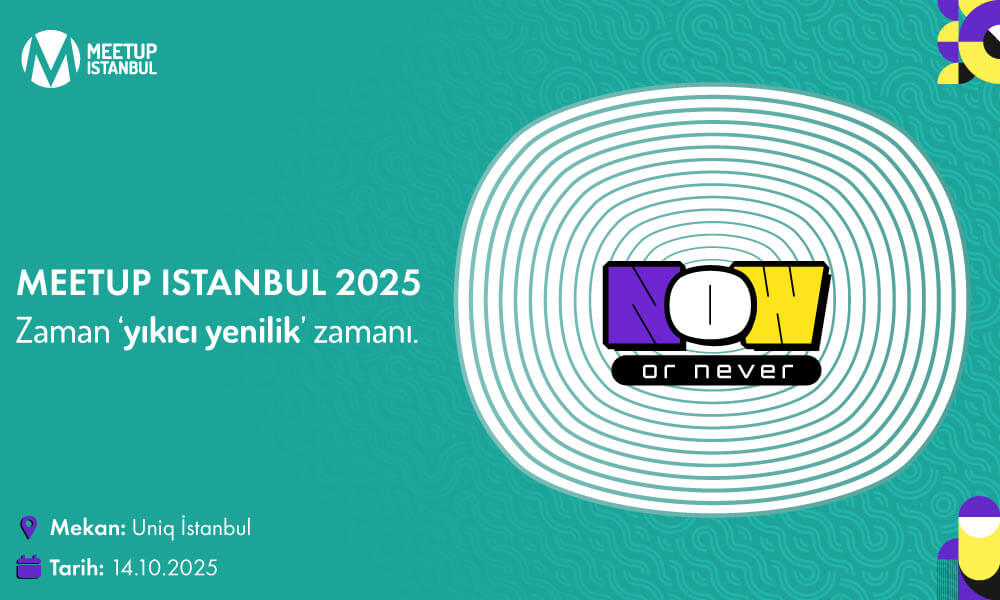 Meetup Istanbul 2025'e Geri Sayım Başladı